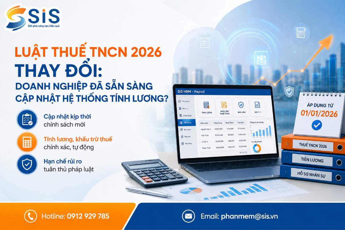 Luật Thuế TNCN 2026 thay đổi: Doanh nghiệp đã sẵn sàng cập nhật hệ thống tính lương?